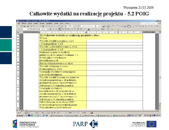 Warszawa 23. 03. 2009. Całkowite wydatki na realizację projektu - 5. 2 POIG 