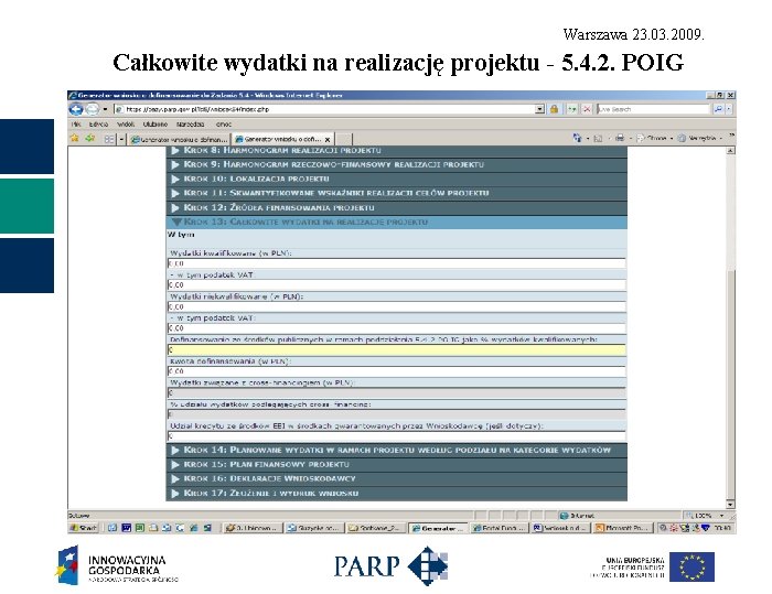 Warszawa 23. 03. 2009. Całkowite wydatki na realizację projektu - 5. 4. 2. POIG