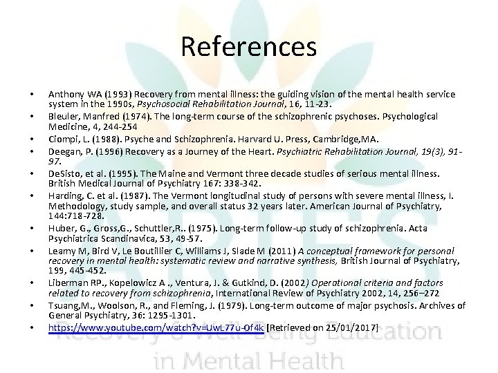 References • • • Anthony WA (1993) Recovery from mental illness: the guiding vision