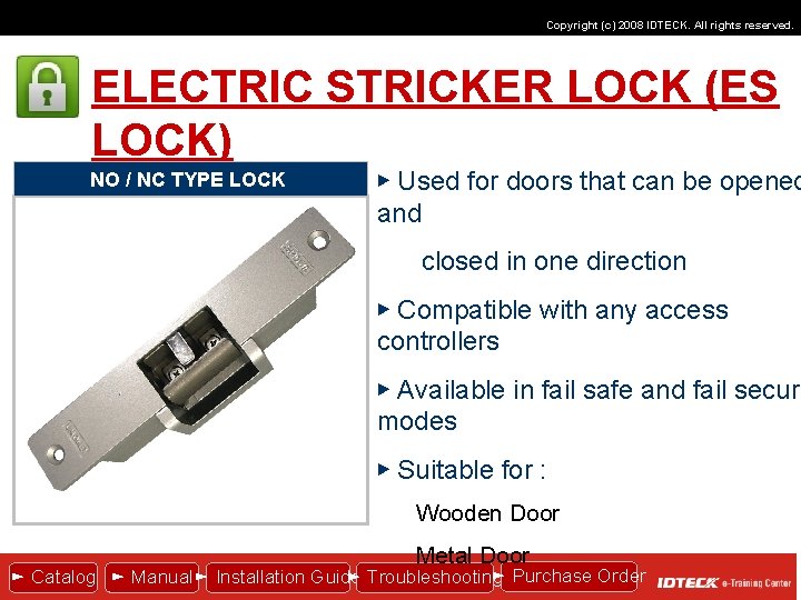 Copyright (c) 2008 IDTECK. All rights reserved. ELECTRIC STRICKER LOCK (ES LOCK) NO /