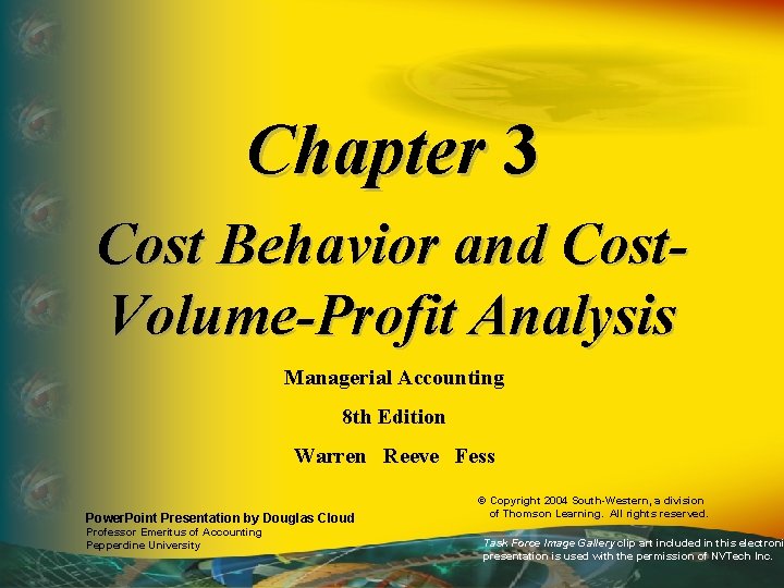 Chapter 3 Cost Behavior and Cost. Volume-Profit Analysis Managerial Accounting 8 th Edition Warren