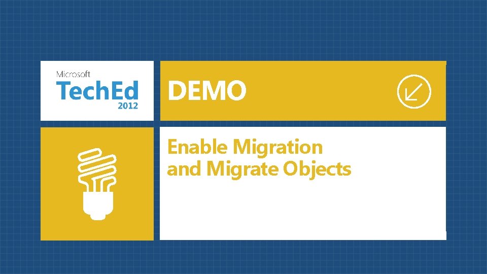 DEMO Enable Migration and Migrate Objects 