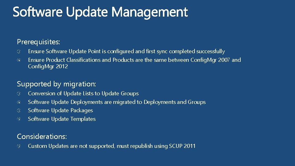 Prerequisites: Ensure Software Update Point is configured and first sync completed successfully Ensure Product