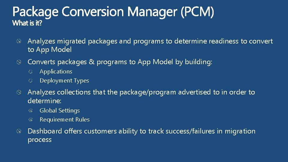 Analyzes migrated packages and programs to determine readiness to convert to App Model Converts