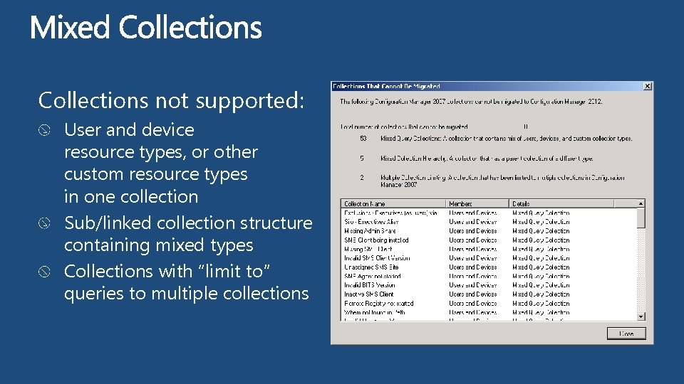 Collections not supported: User and device resource types, or other custom resource types in