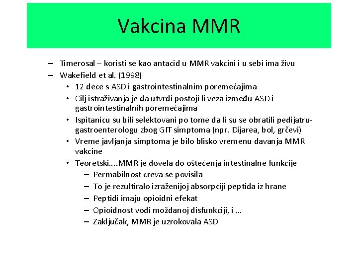 Vakcina MMR – Timerosal – koristi se kao antacid u MMR vakcini i u