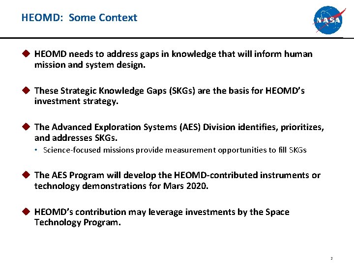 HEOMD: Some Context u HEOMD needs to address gaps in knowledge that will inform