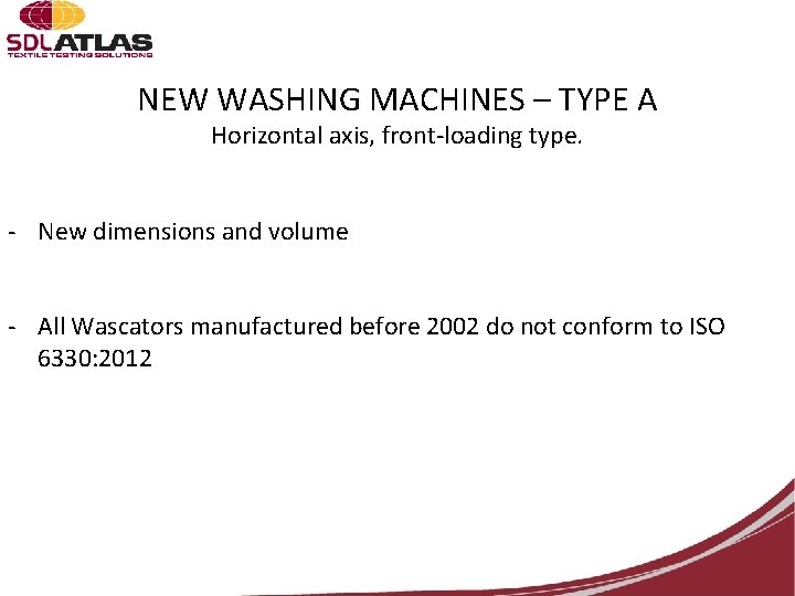 NEW WASHING MACHINES – TYPE A Horizontal axis, front-loading type. - New dimensions and