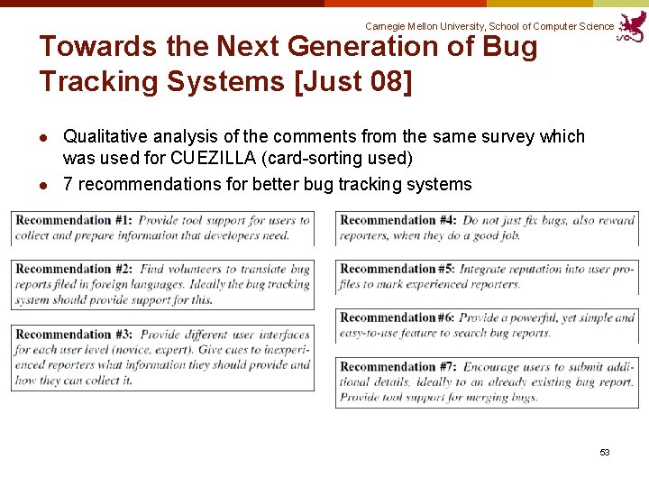 Carnegie Mellon University, School of Computer Science Towards the Next Generation of Bug Tracking