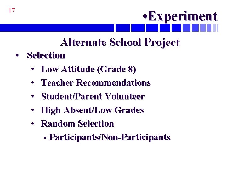 17 • Experiment Alternate School Project • Selection • • • Low Attitude (Grade