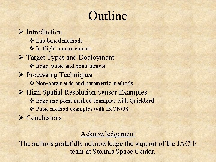 Outline Ø Introduction v Lab-based methods v In-flight measurements Ø Target Types and Deployment