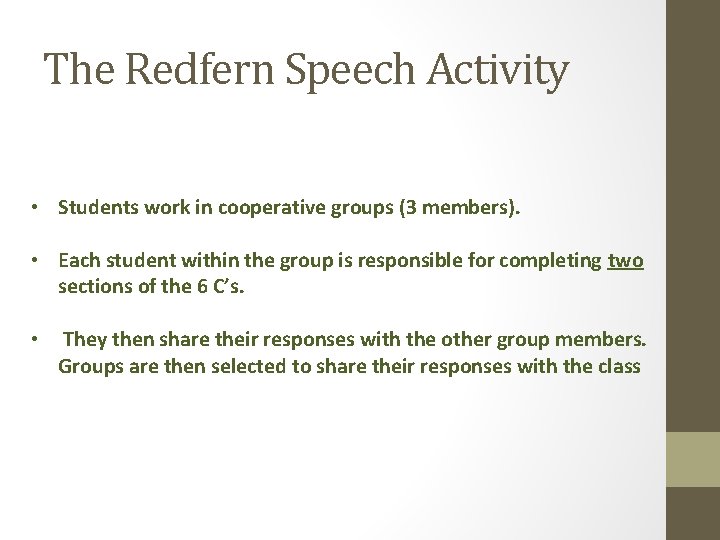 The Redfern Speech Activity • Students work in cooperative groups (3 members). • Each