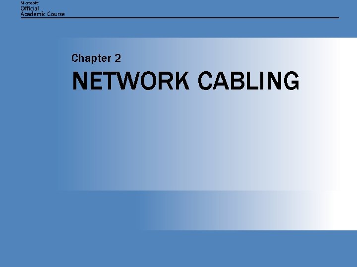 Chapter 2 NETWORK CABLING 