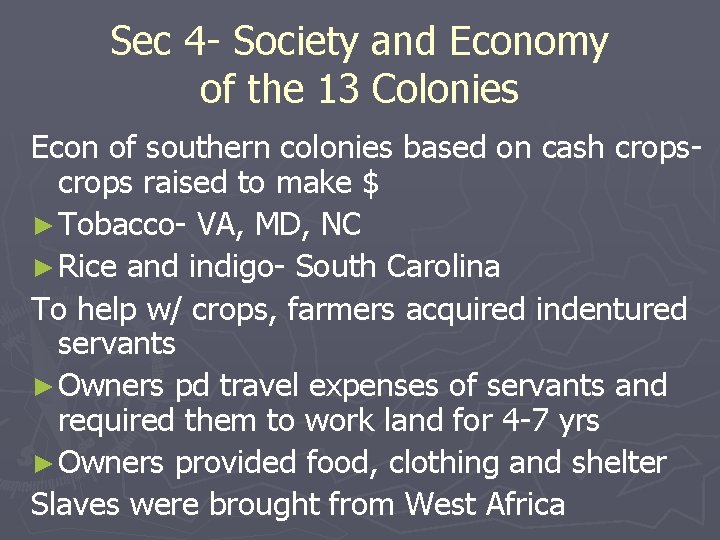 Sec 4 - Society and Economy of the 13 Colonies Econ of southern colonies