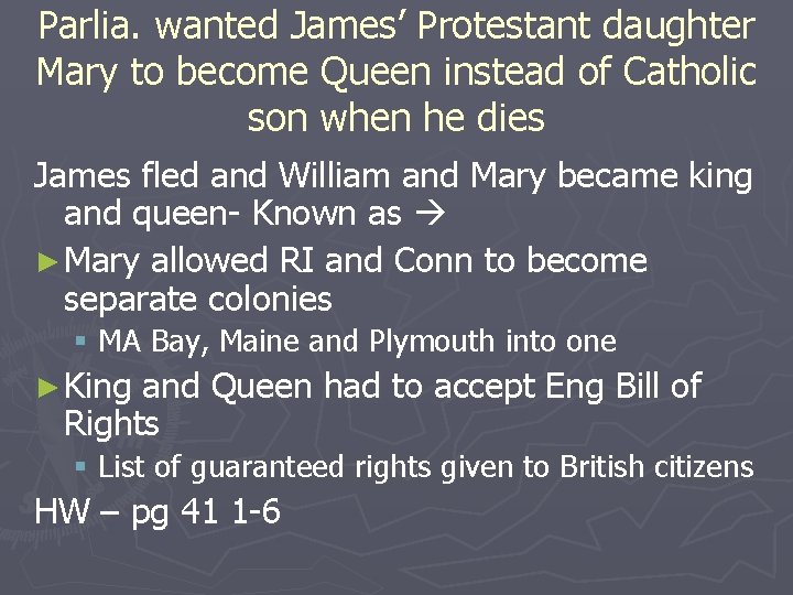 Parlia. wanted James’ Protestant daughter Mary to become Queen instead of Catholic son when