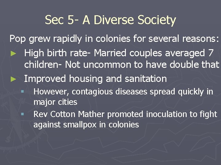 Sec 5 - A Diverse Society Pop grew rapidly in colonies for several reasons: