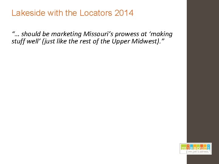 Lakeside with the Locators 2014 “… should be marketing Missouri’s prowess at ‘making stuff