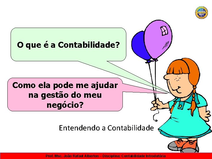 O que é a Contabilidade? Como ela pode me ajudar na gestão do meu