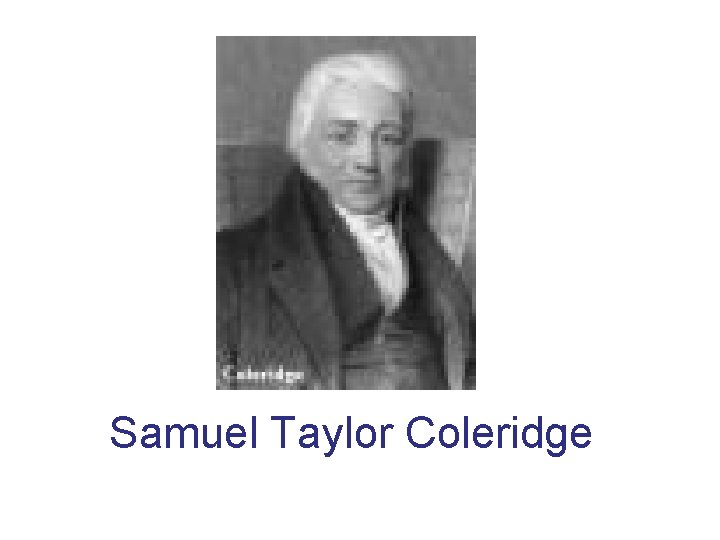 Samuel Taylor Coleridge 