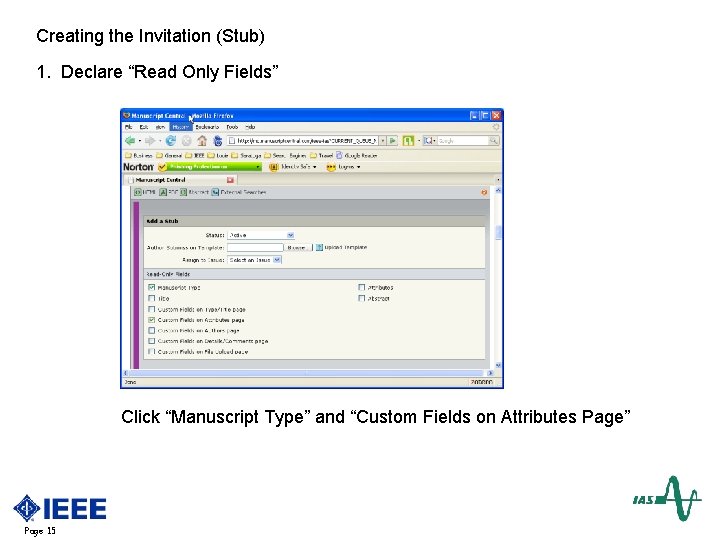 Creating the Invitation (Stub) 1. Declare “Read Only Fields” Click “Manuscript Type” and “Custom