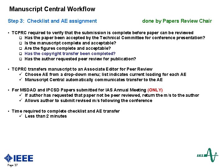 Manuscript Central Workflow Step 3: Checklist and AE assignment done by Papers Review Chair