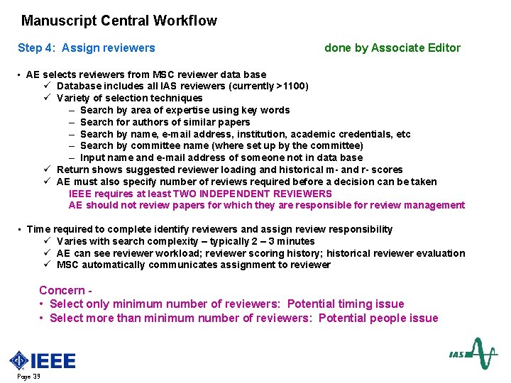 Manuscript Central Workflow Step 4: Assign reviewers • done by Associate Editor AE selects