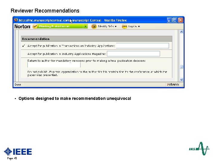 Reviewer Recommendations • Options designed to make recommendation unequivocal Page 45 