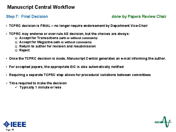Manuscript Central Workflow Step 7: Final Decision done by Papers Review Chair • TCPRC