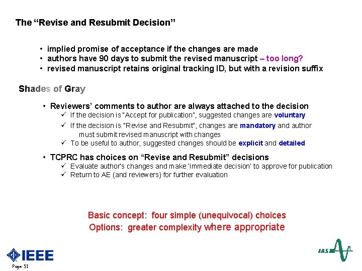 The “Revise and Resubmit Decision” • implied promise of acceptance if the changes are