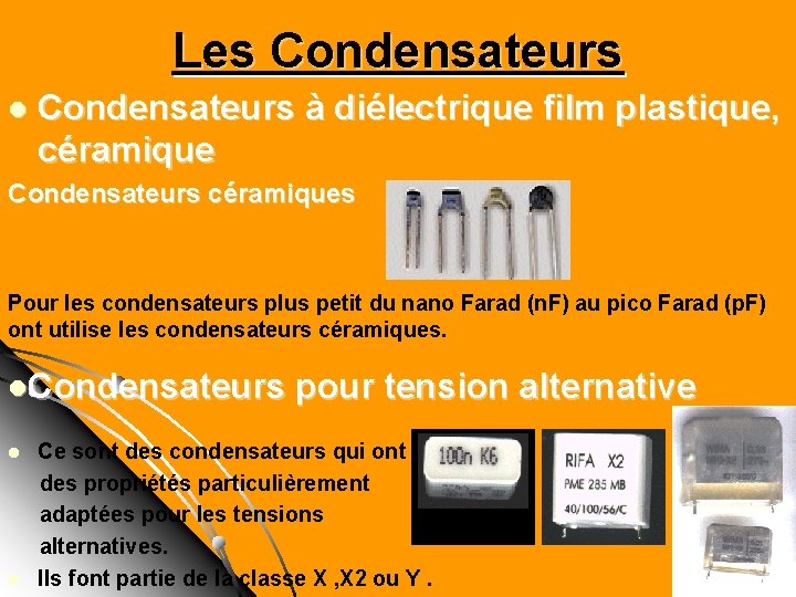 Les Condensateurs l Condensateurs à diélectrique film plastique, céramique Condensateurs céramiques Pour les condensateurs