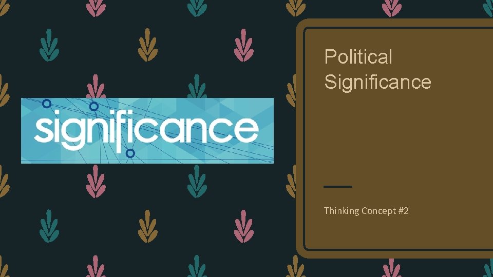 Political Significance Thinking Concept #2 