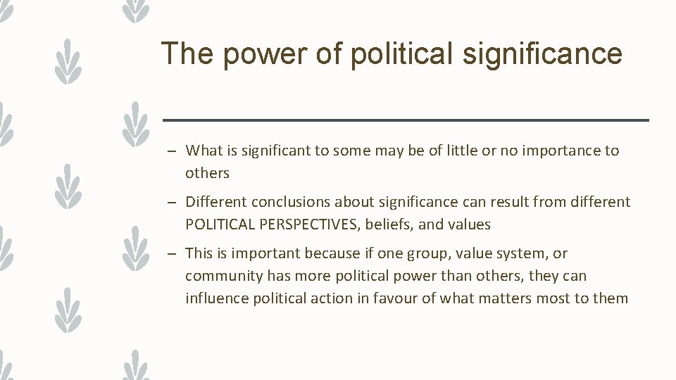 The power of political significance – What is significant to some may be of