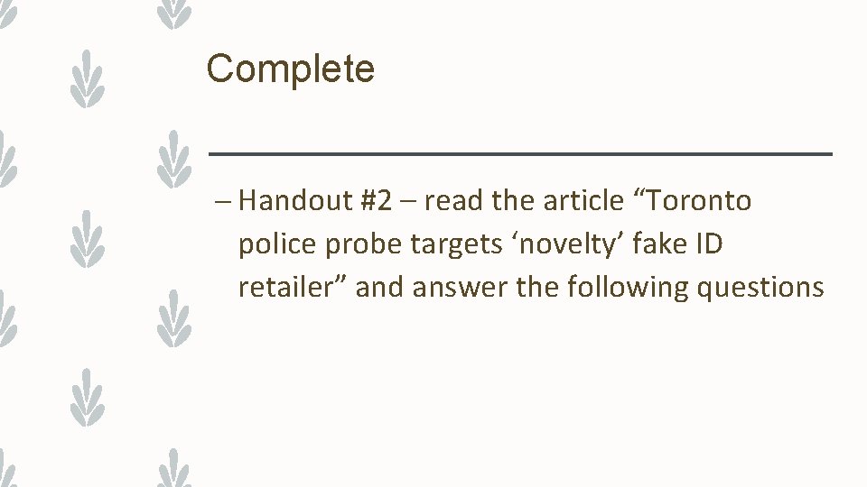 Complete – Handout #2 – read the article “Toronto police probe targets ‘novelty’ fake