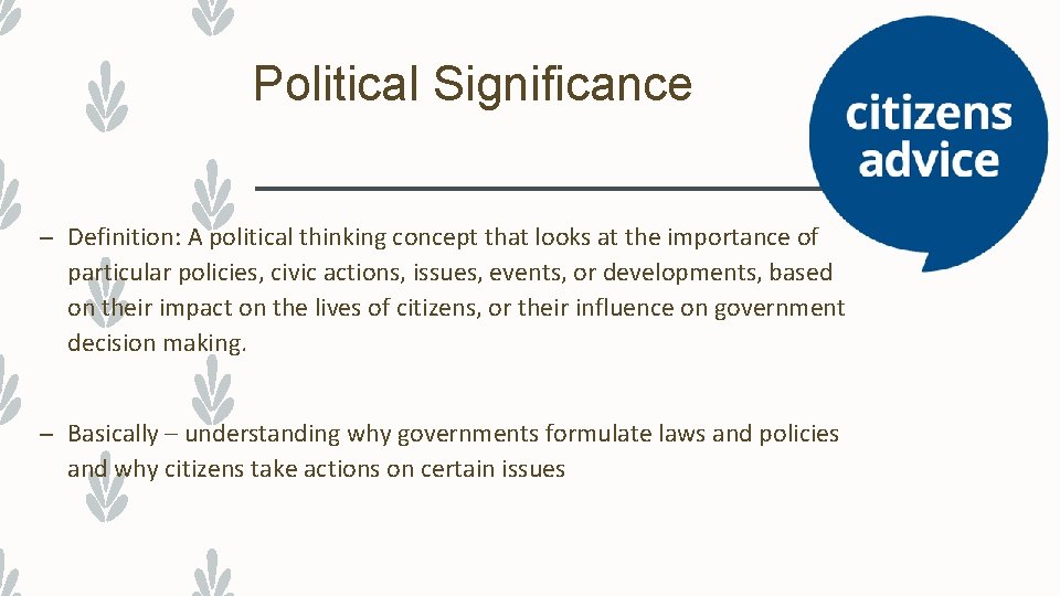 Political Significance – Definition: A political thinking concept that looks at the importance of