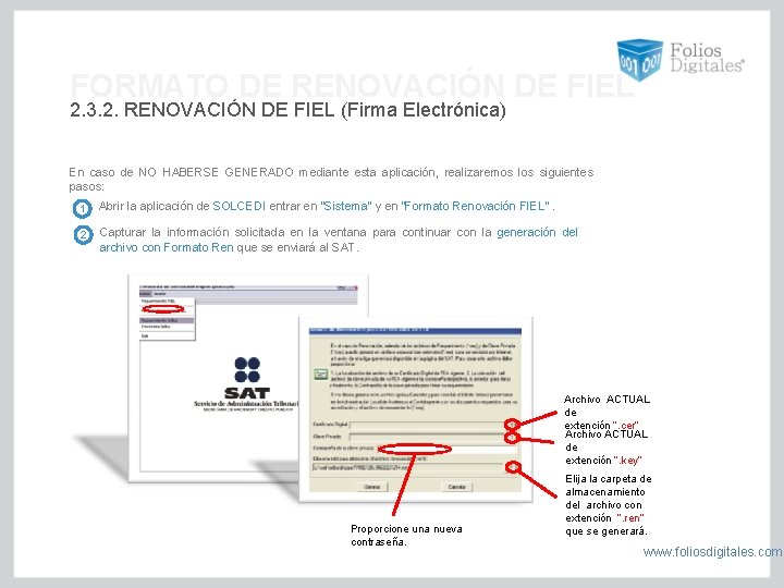 FORMATO DE RENOVACIÓN DE FIEL 2. 3. 2. RENOVACIÓN DE FIEL (Firma Electrónica) En