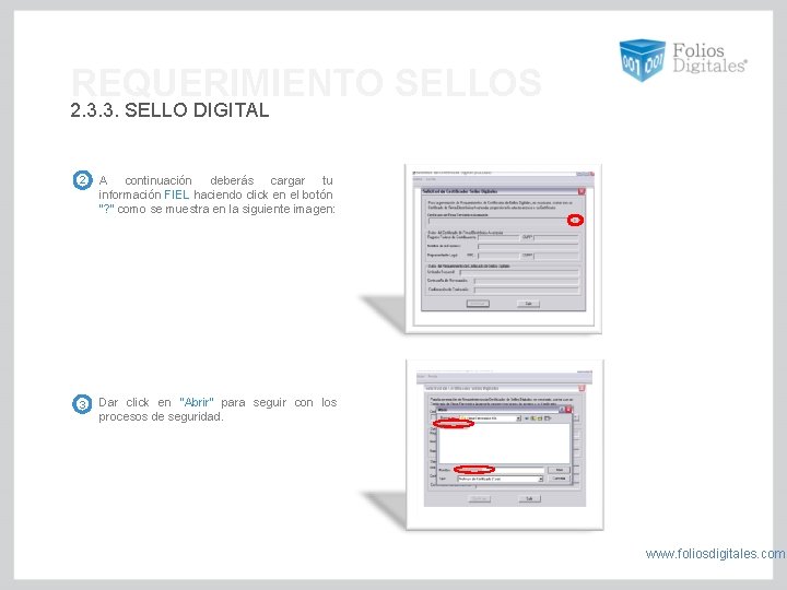 REQUERIMIENTO SELLOS 2. 3. 3. SELLO DIGITAL 2 A continuación deberás cargar tu información