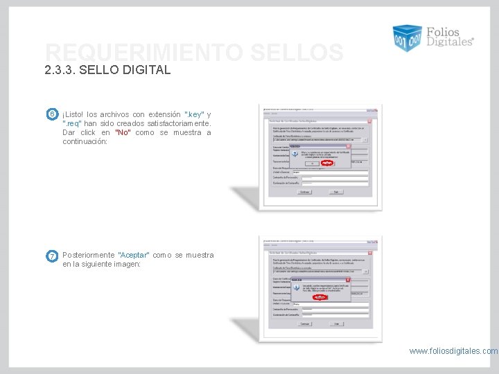 REQUERIMIENTO SELLOS 2. 3. 3. SELLO DIGITAL 6 ¡Listo! los archivos con extensión “.