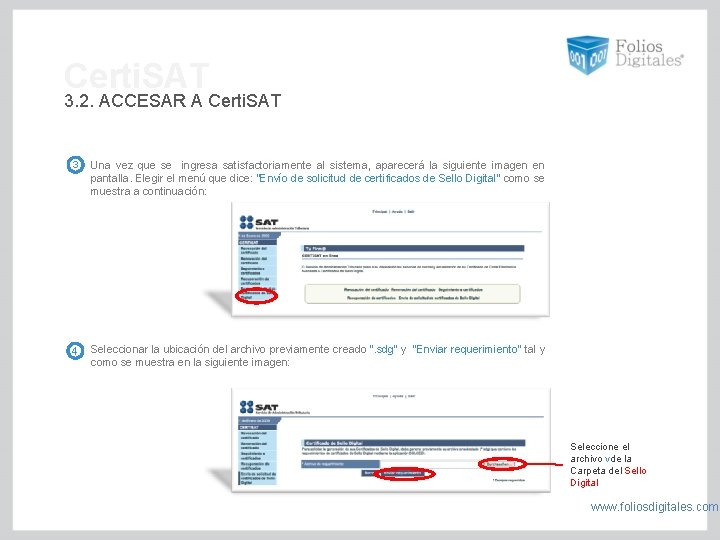 Certi. SAT 3. 2. ACCESAR A Certi. SAT 3 Una vez que se ingresa