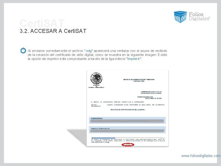 Certi. SAT 3. 2. ACCESAR A Certi. SAT 5 Al enviarse correctamente el archivo