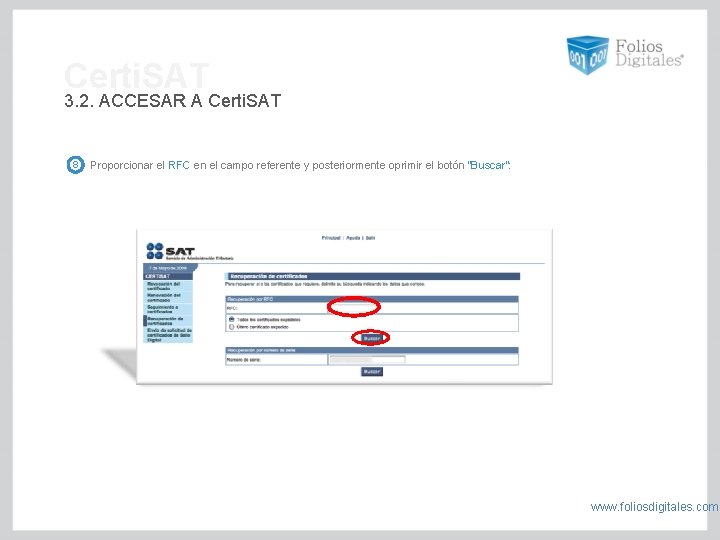 Certi. SAT 3. 2. ACCESAR A Certi. SAT 8 Proporcionar el RFC en el