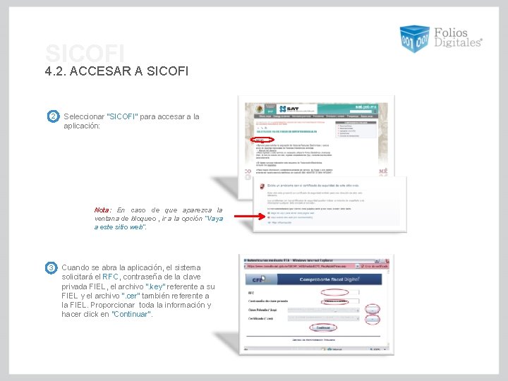 SICOFI 4. 2. ACCESAR A SICOFI 2 Seleccionar “SICOFI” para accesar a la aplicación: