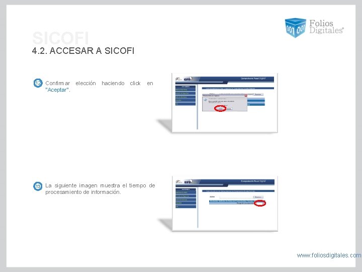 SICOFI 4. 2. ACCESAR A SICOFI 12 Confirmar elección haciendo click en "Aceptar". 13