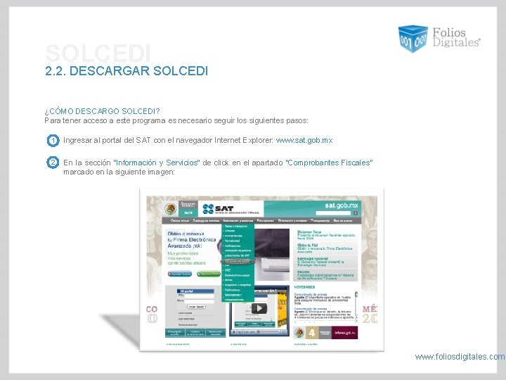 SOLCEDI 2. 2. DESCARGAR SOLCEDI ¿CÓMO DESCARGO SOLCEDI? Para tener acceso a este programa