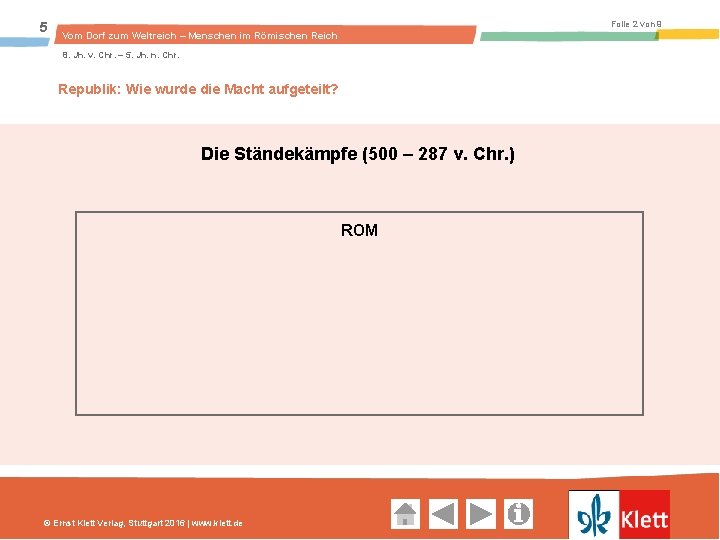 5 Folie 2 von 9 Vom Dorf zum Weltreich – Menschen im Römischen Reich