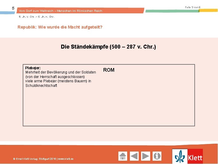 5 Folie 3 von 9 Vom Dorf zum Weltreich – Menschen im Römischen Reich