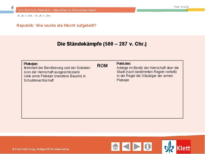 5 Folie 4 von 9 Vom Dorf zum Weltreich – Menschen im Römischen Reich