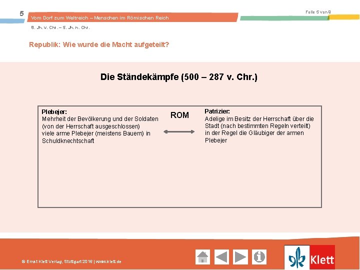 5 Folie 5 von 9 Vom Dorf zum Weltreich – Menschen im Römischen Reich