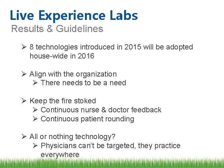 Live Experience Labs Results & Guidelines Ø 8 technologies introduced in 2015 will be