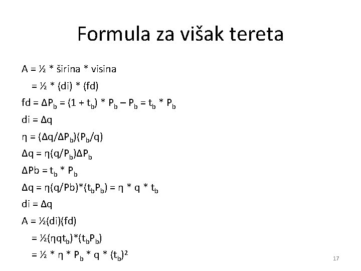 Formula za višak tereta A = ½ * širina * visina = ½ *