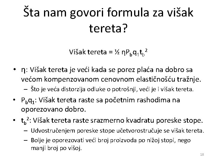 Šta nam govori formula za višak tereta? Višak tereta = ½ ηPbq 1 tb